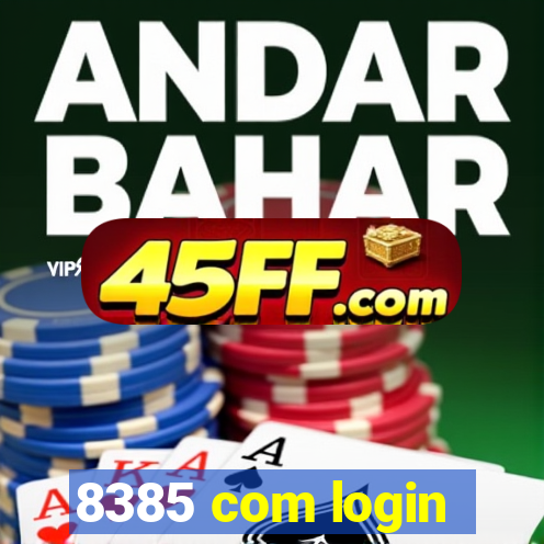 8385 com login